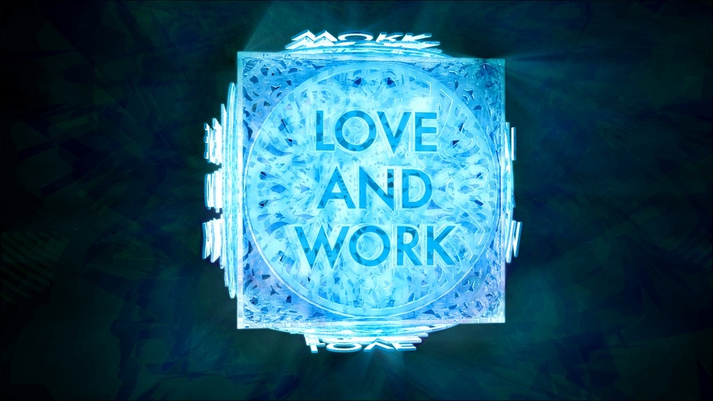LOVE AND WORK
